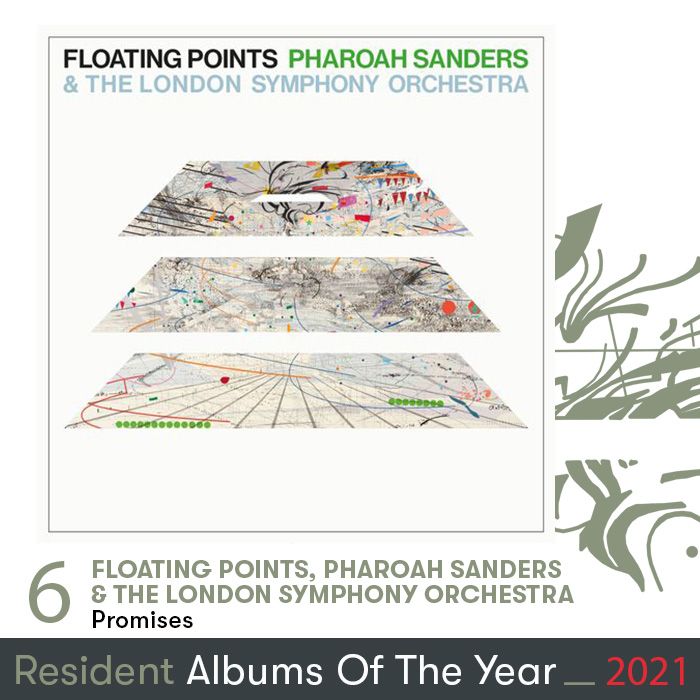 RESIDENT ALBUM OF THE YEAR//Floating Points, Pharaoh Sanders & The London Symphony Orchestra – Promises