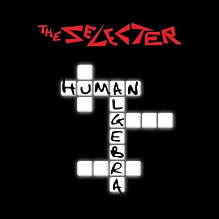 out now 🖤 The Selecter [human algebra]